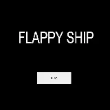 FLAPPY SHIP CLASSIC